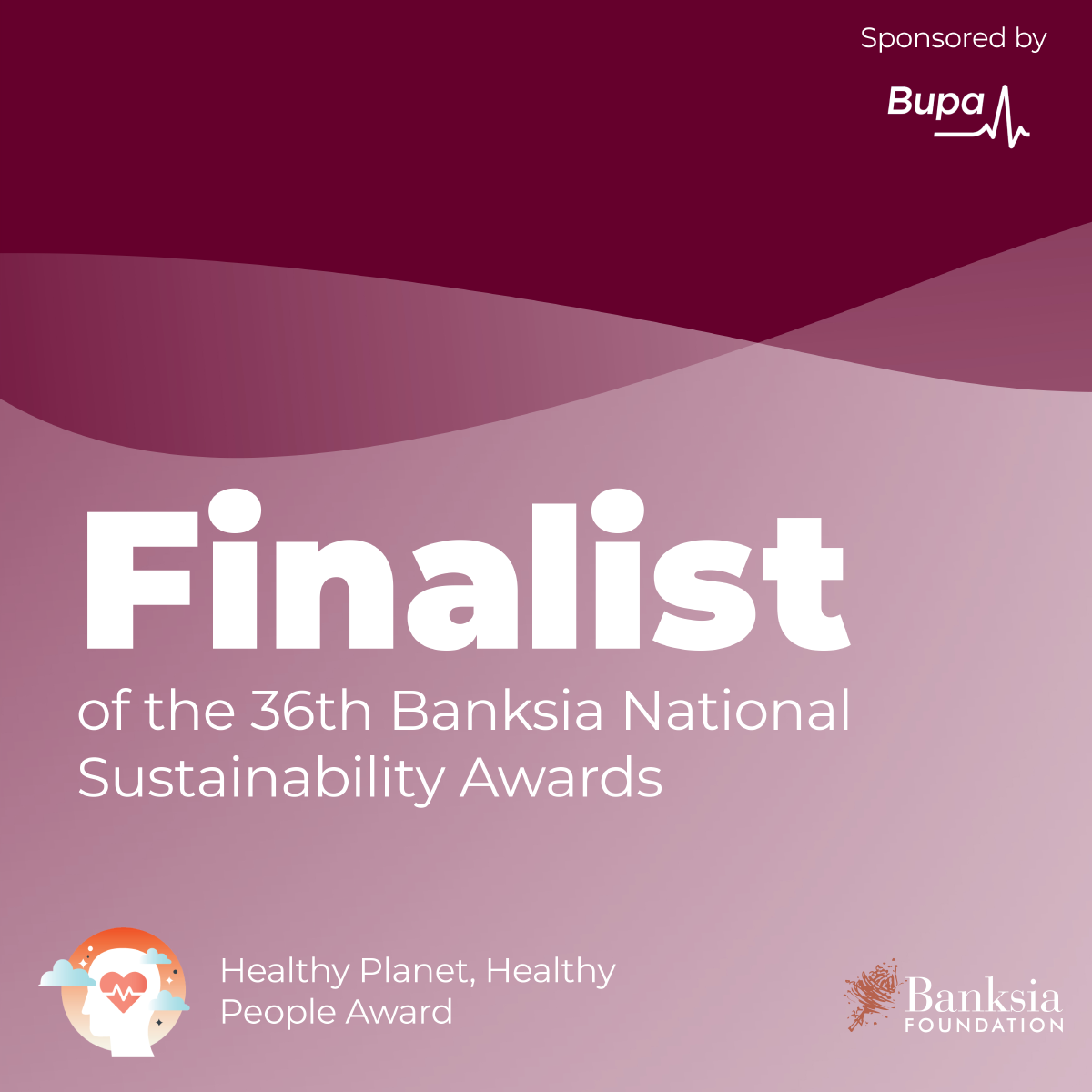 Finalist of the 36th Banksia National Sustainability Awards – Healthy Planet, Healthy People Award